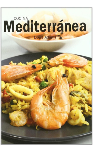 Cocina Mediterránea, De Adams, Louis. Editorial Ediciones Lu, Tapa Dura, Edición 1 En Español, 2012