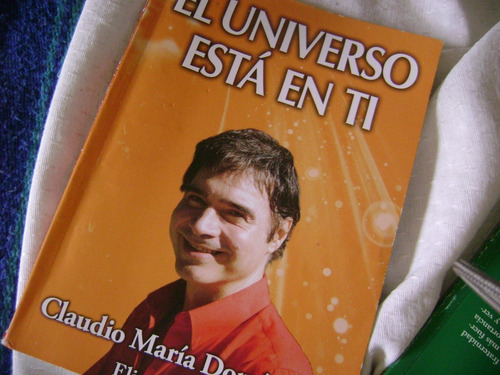 El Universo Está En Ti. Claudio Maria Dominguez. 