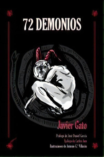 72 Demonios, De Javier Gato. Editorial Cangrejo Pistolero Ediciones S.c, Tapa Blanda En Español