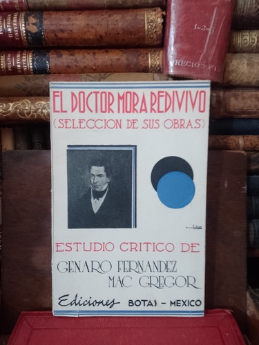 Genaro Fernández Macgregor El Doctor Mora Redivivo 1938