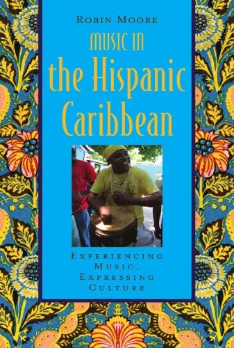 Music In The Hispanic Caribbean Experiencing Music, Expressi