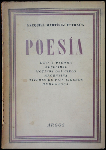 Poesía.  Ezequiel Martínez Estrada.1ra. Edición. 49n 182