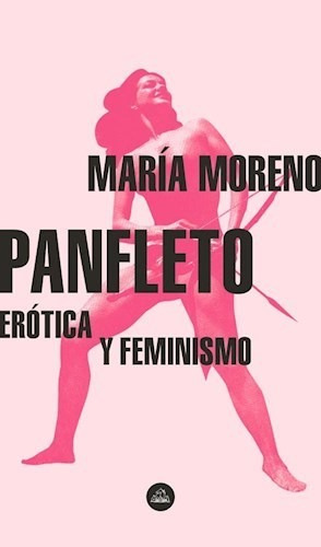 Panfleto: Erótica Y Feminismo - María Moreno