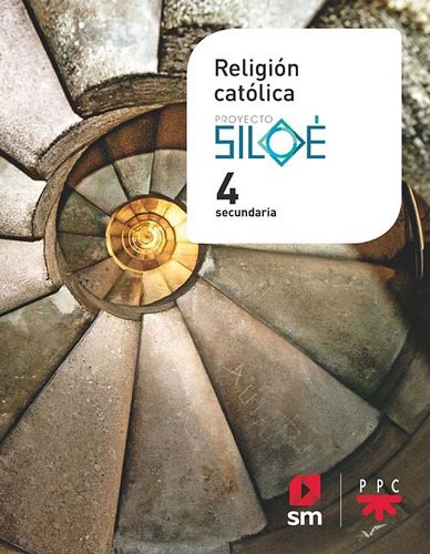 Religión Católica. 4 Eso. Proyecto Siloé Rrdd