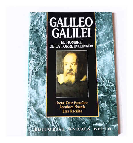 Galileo Galilei, El Hombre De La Torre Inclinada      Nuevo