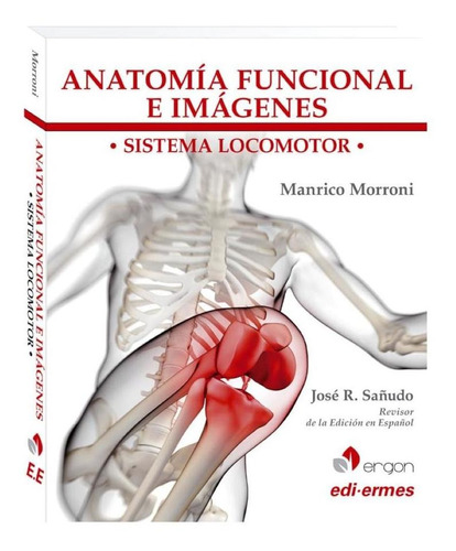 Libro Anatomía Funcional E Imágenes. Sistema Locomotor