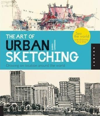 Libro The Art Of Urban Sketching : Drawing On Location Ar...