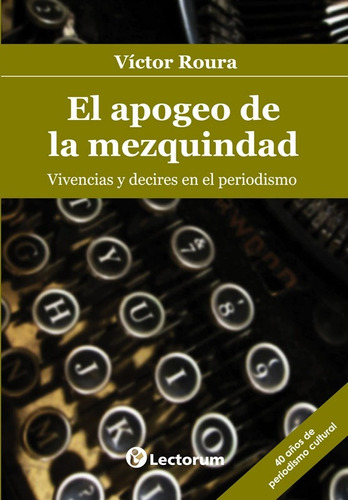 Libro: Apogeo De La Mezquindad, El Autor: Víctor Roura