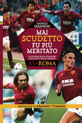 Libro: Mai Scudetto Fu Più Meritato (italian Edition)