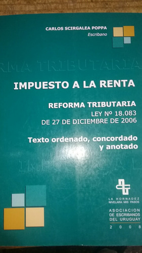 Impuesto A La Renta Ley 18.083 Carlos Scirgalea Poppa