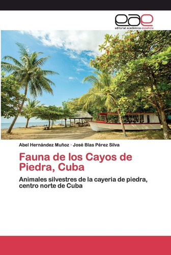 Libro: Fauna Cayos Piedra, Cuba: Animales Silvestr