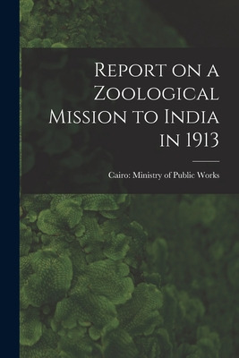 Libro Report On A Zoological Mission To India In 1913 - C...
