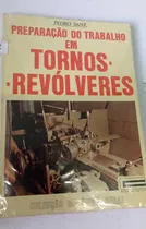 Comprar Preparação Do Trabalho Em Tornos Revólveres 2a Edição Colecção Mecânica Geral