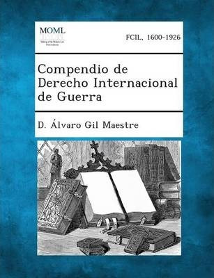 Libro Compendio De Derecho Internacional De Guerra - D Al...