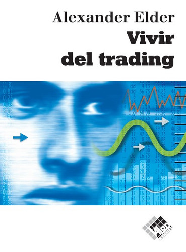 Libro Vivir Del Trading - Alexander Elder