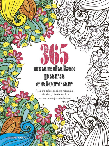 Libro: 365 Mandalas Para Colorear. Vv.aa.. Cupula (libros Cu