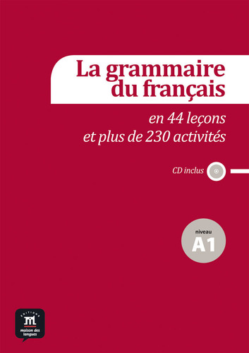 Grammaire Francaise En 18 Lecons Et 80 Activites Niveau A1