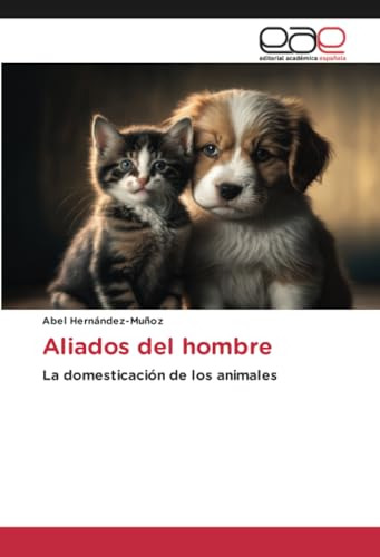 Libro Aliados Del Hombre: La Domesticación De Los Animales