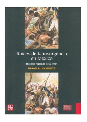 Sociedad | Raíces De La Insurgencia En México. Historia Re
