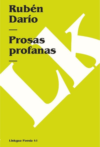 Prosas Profanas, De Rubén Darío. Editorial Linkgua Red Ediciones En Español