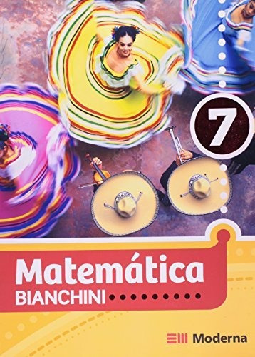 Libro Mat 7 Bianchini Ed7 Mod Texto Did Mat 6 A 9 De Moderna