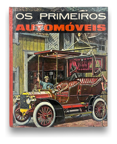Livro Os Primeiros Automóveis Editora Verdo 1966