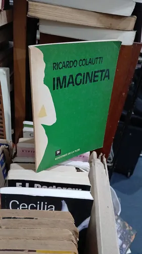 Ricardo Colautti - Imagineta Primera Edicion Ed De La Flor (Usado)