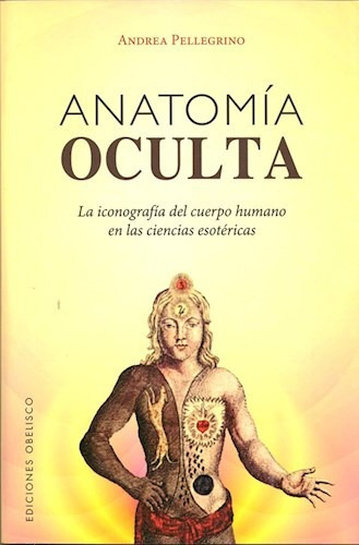 Anatomia Oculta La Iconografia Del Cuerpo Humano En Las Cie