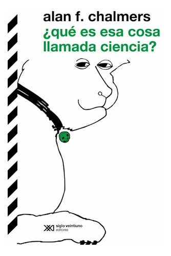 Que Es Esa Cosa Llamada Ciencia? - Chalmers Alan F