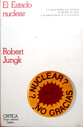 El Estado Nuclear Robert Jungk Crítica Usado *