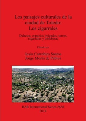 Libro Los Paisajes Culturales De La Ciudad De Toledo: Los...