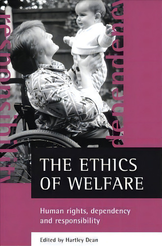 The Ethics Of Welfare, De Hartley Dean. Editorial Policy Press, Tapa Blanda En Inglés