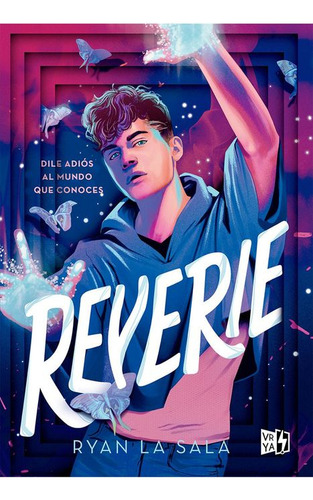 Libro Reverie: Dile Adiós Al Mundo Que Conoces, De La Sala, Ryan., Vol. 1. Editorial Vergara & Riba, Tapa Blanda, Edición 01 En Español, 2024