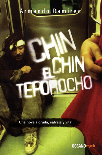 Chin, Chin, El Teporocho, De Armando Ramírez. Editorial Océano Exprés, Tapa Blanda En Español