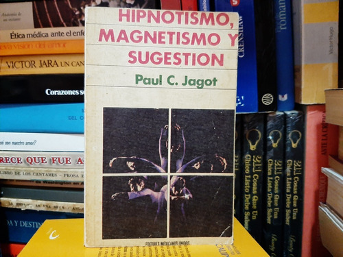 Hipnotismo Magnetismo Y Sugestion Paul Jagot Yf