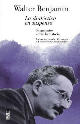 Libro: La Dialéctica En Suspenso: (2a. Edición) (spanish Edi