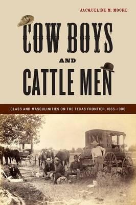 Libro Cow Boys And Cattle Men : Class And Masculinities O...