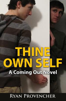 Libro Thine Own Self: A Coming Out Novel - Provencher, Ryan