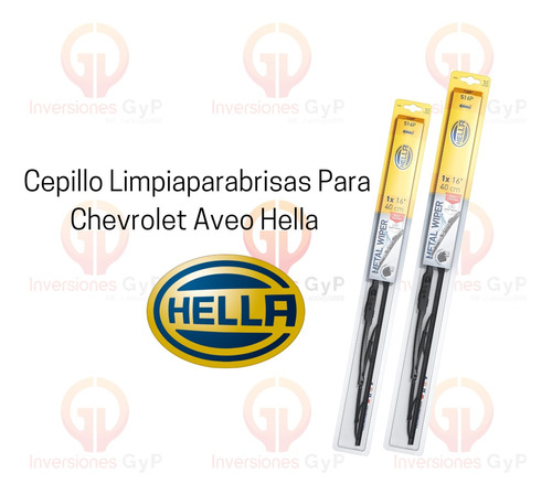 Cepillos Limpiaparabrisas Chevrolet Aveo Hella Original (par