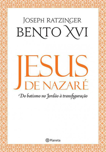 Livro Jesus De Nazare - Do Batismo No Jordao