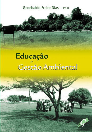 Libro Educacao E Gestao Ambiental De Genebaldo Freire Dias