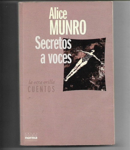 Secretos A Voces De Alice Munro - Ed Norma 1ª Edicion