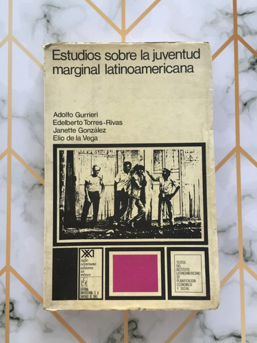 Estudios Sobre La Juventud Marginal Latinoamericana 