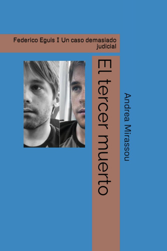 Libro: El Tercer Muerto: Federico Eguis I Un Caso Demasiado