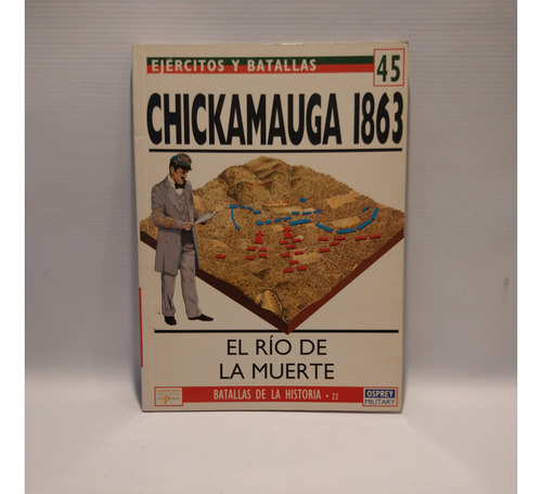 Chickamauga 1863 El Rio De La Muerte Arnold Osprey Del Pra 