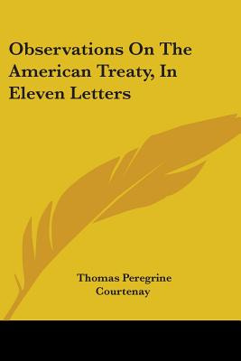 Libro Observations On The American Treaty, In Eleven Lett...