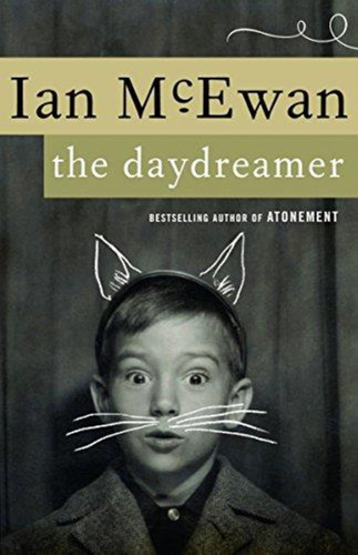 The Daydreamer - Ian Mcewan * Anchor Books