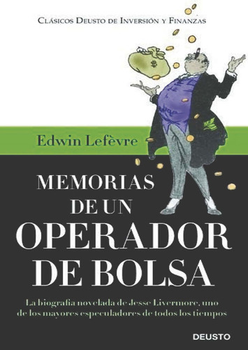 Memorias De Un Operador De Bolsa: Biografía Jesse Livermore