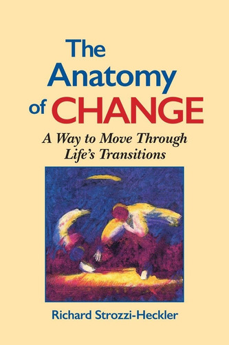 Libro: La Anatomía Del Cambio: Una Forma De Moverse A Través