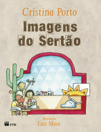 Imagens Do Sertão, De Porto, Cristina. Editora Ftd Educação Em Português